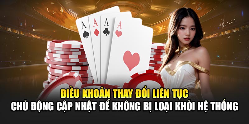 dieu-khoan-thay-doi-lien-tuc-–-chu-dong-cap-nhat-de-khong-bi-loai-khoi-he-thong