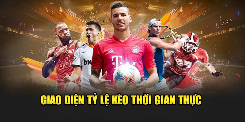 giao-dien-ty-le-keo-thoi-gian-thuc