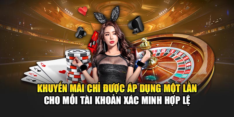 khuyen-mai-chi-duoc-ap-dung-mot-lan-cho-moi-tai-khoan-xac-minh-hop-le
