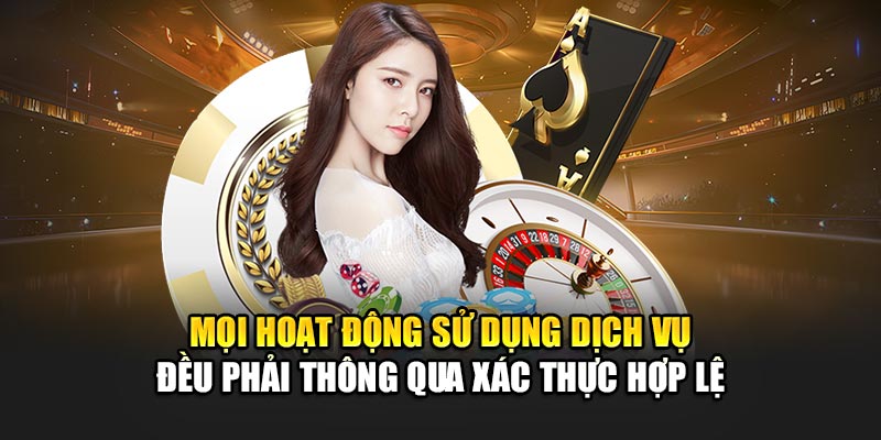 moi-hoat-dong-su-dung-dich-vu-deu-phai-thong-qua-xac-thuc-hop-le