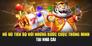 Nổ Hũ Tiến Bộ Với Những Bước Cược Thông Minh Tại Nhà Cái