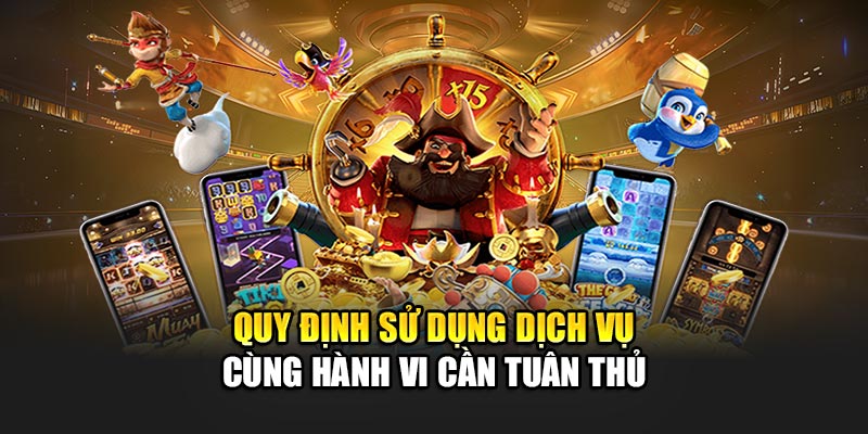 quy-dinh-su-dung-dich-vu-cung-hanh-vi-can-tuan-thu