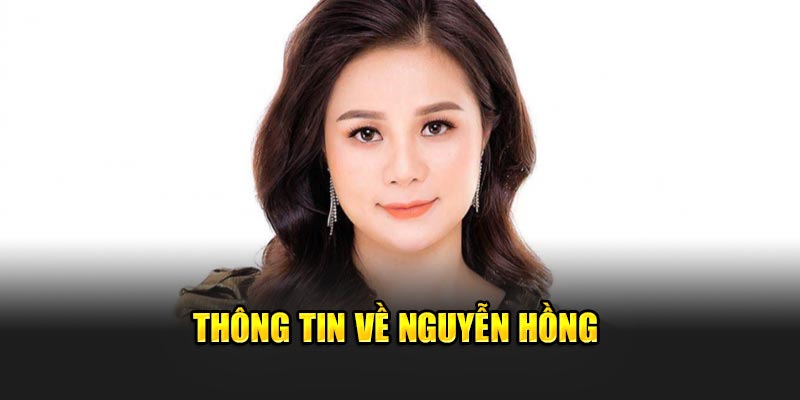 thong-tin-ve-nguyen-hong
