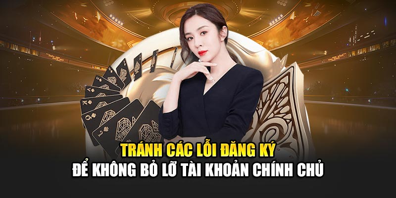 tranh-cac-loi-dang-ky-de-khong-bo-lo-tai-khoan-chinh-chu