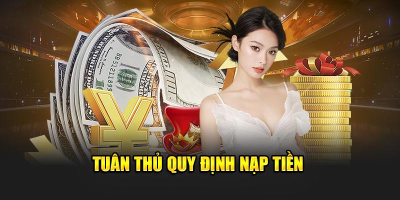tuan-thu-quy-dinh-nap-tien