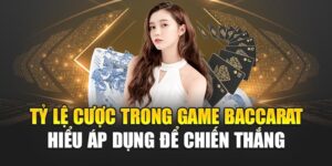 Tỷ Lệ Cược Trong Game Baccarat Hiểu Áp Dụng Để Chiến Thắng